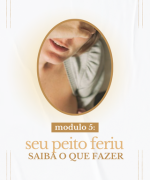 modulo 5_ seu peito feriu saiba o que fazer